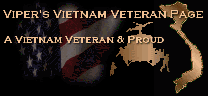 Viper's Vietnam Veteran Page, A Vietnam Veteran & Proud